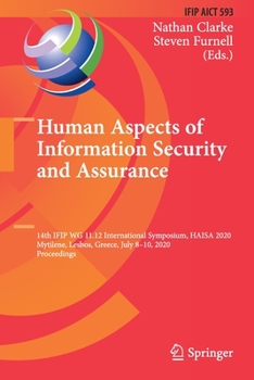 Paperback Human Aspects of Information Security and Assurance: 14th Ifip Wg 11.12 International Symposium, Haisa 2020, Mytilene, Lesbos, Greece, July 8-10, 2020 Book