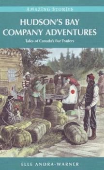 Paperback Hudson's Bay Company Adventures: Tales of Canada's Fur Traders Book