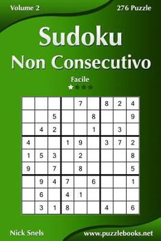 Paperback Sudoku Non Consecutivo - Facile - Volume 2 - 276 Puzzle [Italian] Book