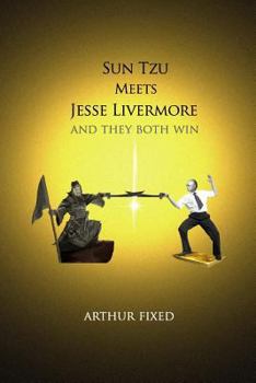 Sun Tzu Meets Jesse Livermore: And They Both Win