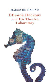 Paperback Etienne Decroux and His Theatre Laboratory Book