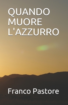 Paperback Quando Muore l'Azzurro [Italian] Book