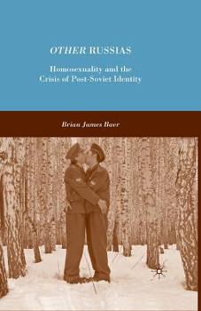 Paperback Other Russias: Homosexuality and the Crisis of Post-Soviet Identity Book