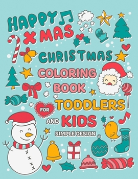 Christmas Coloring Book for Toddlers and Kids with Simple Designs