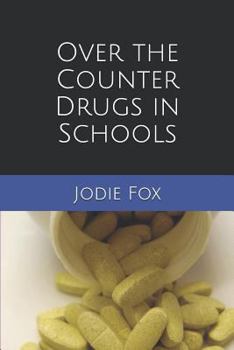 Paperback Over the Counter Drugs in Schools Book