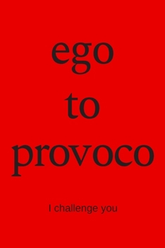 Paperback ego to provoco - I challenge you: College Rule Lined Latin Phrase Journal, Notebook, Diary for Writing Book