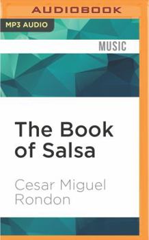 The Book of Salsa: A Chronicle of Urban Music from the Caribbean to New York City - Book  of the Latin America in Translation