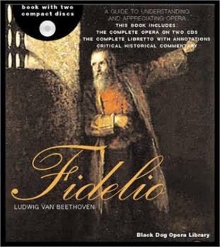 Hardcover Fidelio: Ludwig Van Beethoven [With 2 CDs] Book