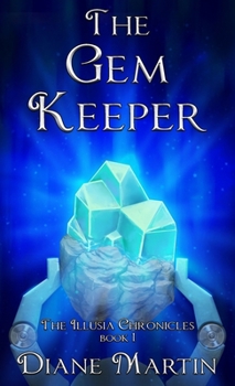 Hardcover The Gem Keeper: A Middle-Grade Fantasy Adventure Book