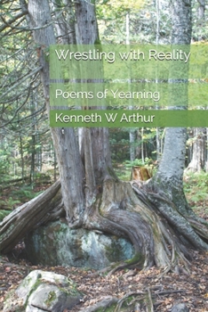 Paperback Wrestling with Reality: Poems of Yearning Book