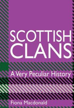 Scottish Clans: A Very Peculiar History