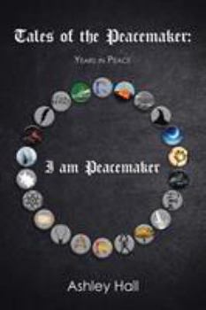 Paperback Tales of the Peacemaker: Years in Peace Book