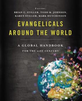 Hardcover Evangelicals Around the World: A Global Handbook for the 21st Century Book