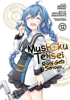 Paperback Mushoku Tensei: Roxy Gets Serious Vol. 12 Book