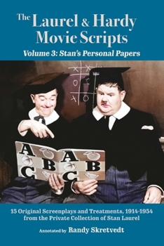 Paperback Laurel & Hardy Movie Scripts, Volume 3 : Stan's Personal Papers Book