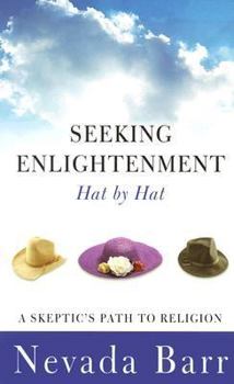 Hardcover Seeking Enlightenment...Hat by Hat: A Skeptic's Path to Religion [Large Print] Book