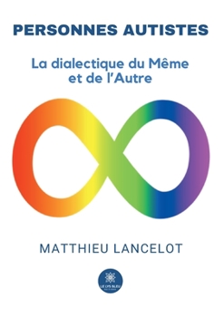 Paperback Personnes autistes: La dialectique du Même et de l'Autre [French] Book