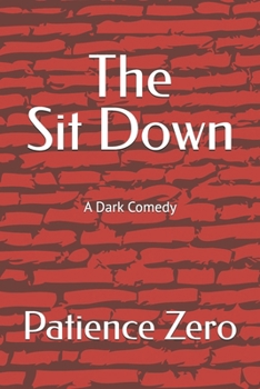 Paperback The Sit Down: A Dark Comedy Book