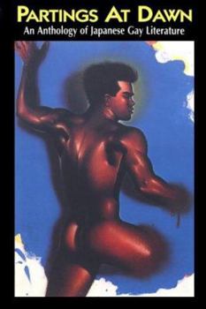 Paperback Partings at Dawn: An Anthology of Japanese Gay Literature (12th - 20th Century) Book