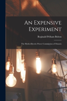 Paperback An Expensive Experiment: The Hydro-Electric Power Commission of Ontario Book