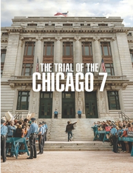 The Trial Of The Chicago 7: Screenplay