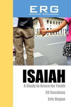 Paperback Isaiah: A Study in Grace For Youth Book