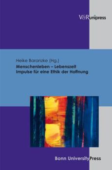 Hardcover Menschenleben - Lebenszeit. Impulse Fur Eine Ethik Der Hoffnung: Gerhard Hover Zum 60. Geburtstag [German] Book