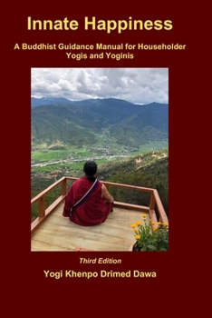 Paperback Innate Happiness: A Buddhist Guidance Manual for Householder Yogis and Yoginis Book