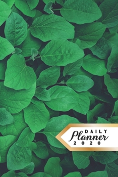 Paperback Daily Planner 2020: Green Nature 52 Weeks 365 Day Daily Planner for Year 2020 6x9 Everyday Organizer Monday to Sunday Life Plan Academic S Book