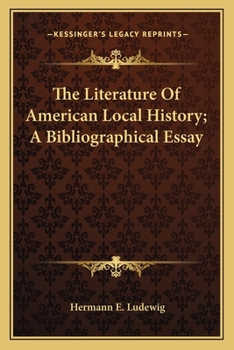 Paperback The Literature Of American Local History; A Bibliographical Essay Book