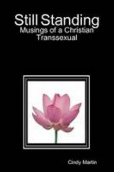 Paperback Still Standing: Musings of a Christian Transsexual Book