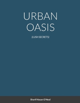 Paperback Urban Oasis: (Lush Secrets) Book
