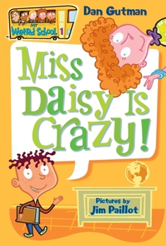 Miss Daisy Is Crazy! - Book #1 of the My Weird School