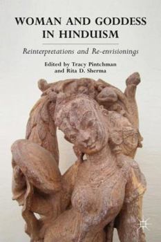 Hardcover Woman and Goddess in Hinduism: Reinterpretations and Re-Envisionings Book