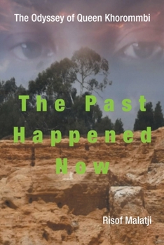 Paperback The Odyssey of Queen Khorommbi: The Past Happened Now Book