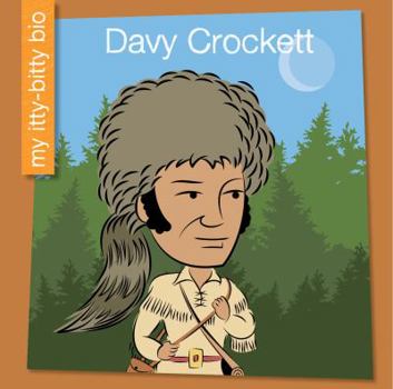 Davy Crockett - Book  of the My Itty-Bitty Bio