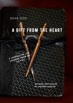 Paperback Dear God, a Gift from the Heart Book