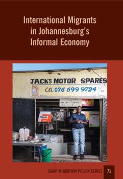 Paperback International Migrants in Johannesburg's Informal Economy Book