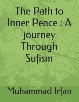Paperback The Path to Inner Peace: A journey Through Sufism Book