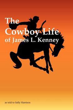 Paperback The Cowboy Life of James L. Kenney Book