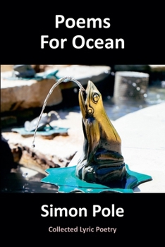 Paperback Poems For Ocean: Collected Lyric Poetry Book