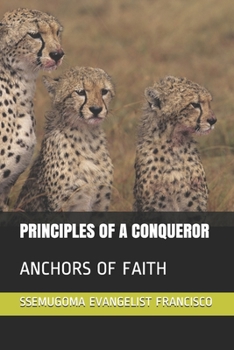 Paperback Principles of a Conqueror: Anchors of Faith Book