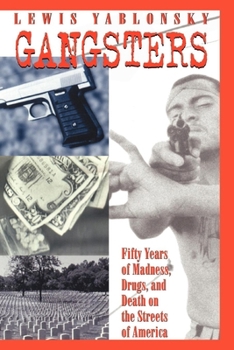 Hardcover Gangsters: 50 Years of Madness, Drugs, and Death on the Streets of America Book