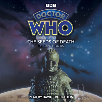 Doctor Who: The Seeds of Death - Book #48 of the Doctor Who Novelisations