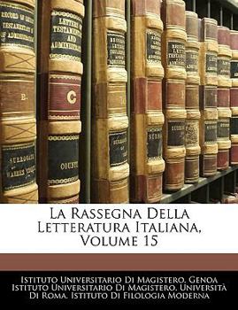 Paperback La Rassegna Della Letteratura Italiana, Volume 15 [Italian] Book