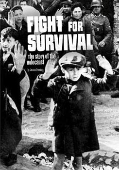 Hardcover Fight for Survival: The Story of the Holocaust Book