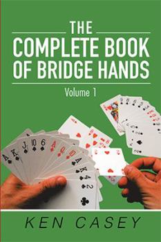 Paperback The Complete Book of Bridge Hands: Volume 1 Book