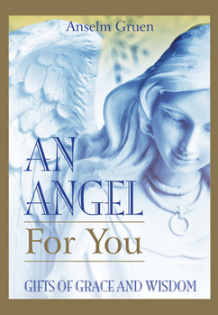 Paperback An Angel for You: Gifts of Grace and Wisdom Book