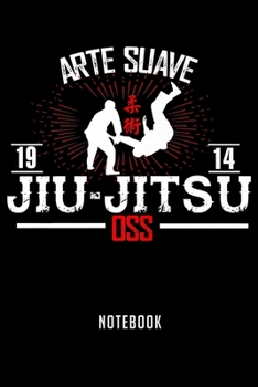 Notebook: Brazilian jiu jitsu shirt arte suave oss tee bjj Notebook|6x9(100 pages)Blank Lined Paperback Journal For Student|Jiu jitsu Notebook for ... Jounal|Jiu jitsu Gifts| Composition Notebook