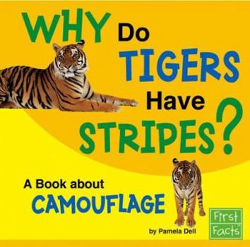 Hardcover Why Do Tigers Have Stripes?: A Book about Camouflage Book
